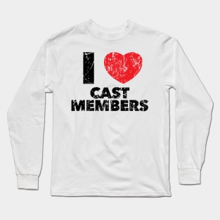 I Love Cast Members Long Sleeve T-Shirt